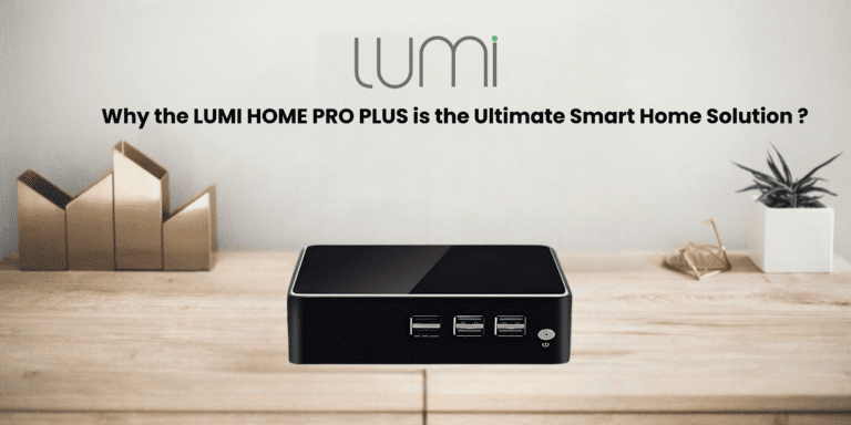 Read more about the article Transform Your Space with the LUMI HOME PRO GATEWAY PLUS: The Ultimate Smart Hub for Homes and Businesses