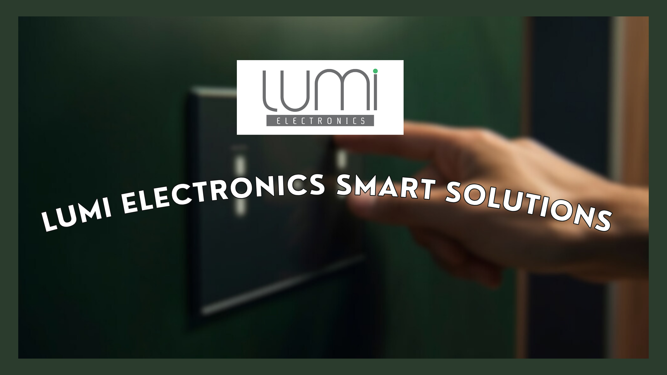 Read more about the article Transform Your Home with Lumi Electronics Smart Solutions