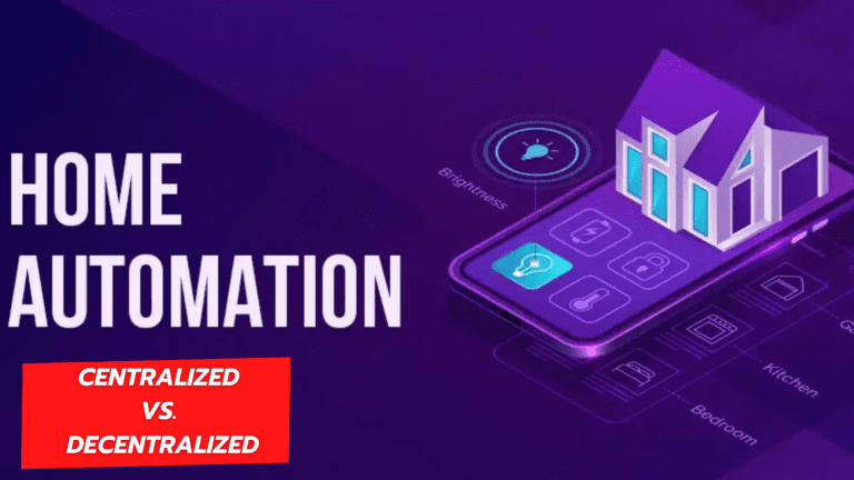 Read more about the article Centralized vs. Decentralized Home Automation: A Quick Comparison