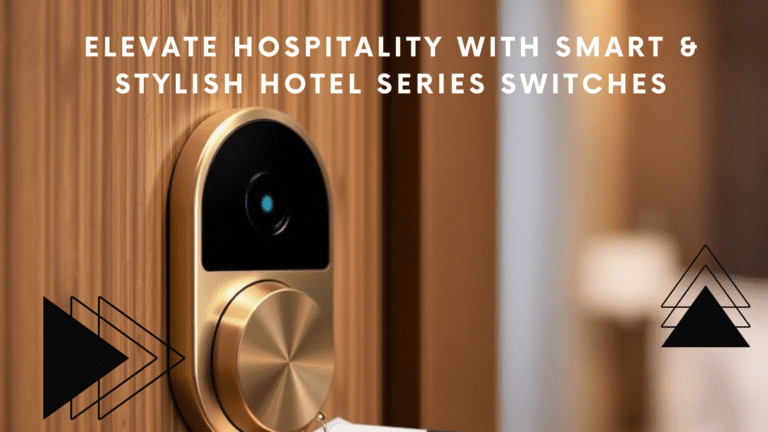 Read more about the article Discover Lumi Electronic’s Custom-Designed Hotel Series Switches