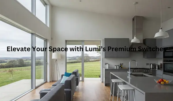Read more about the article Home Automation India: Elevate Your Space with Lumi’s Premium Switches